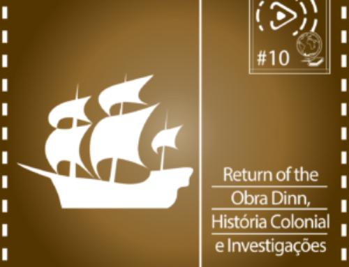 Mundo Aberto #10 | Obra Dinn, historia colonial e investigações.