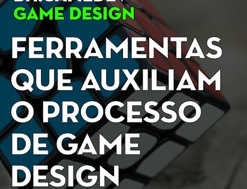 BH.GameDev | Ferramentas que auxiliam o processo de game design