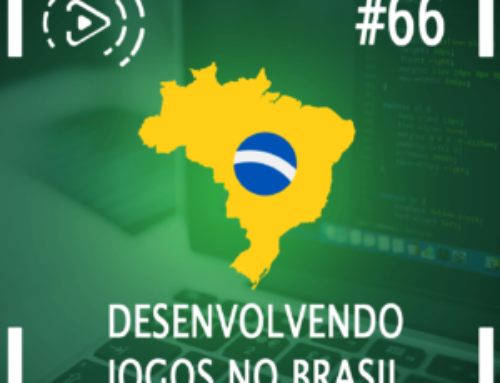 PST-Cast #66 | Desenvolvendo Jogos no Brasil