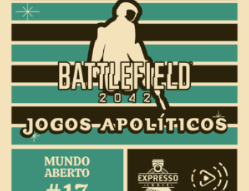 Mundo Aberto #17 | Battlefield e jogos apolíticos
